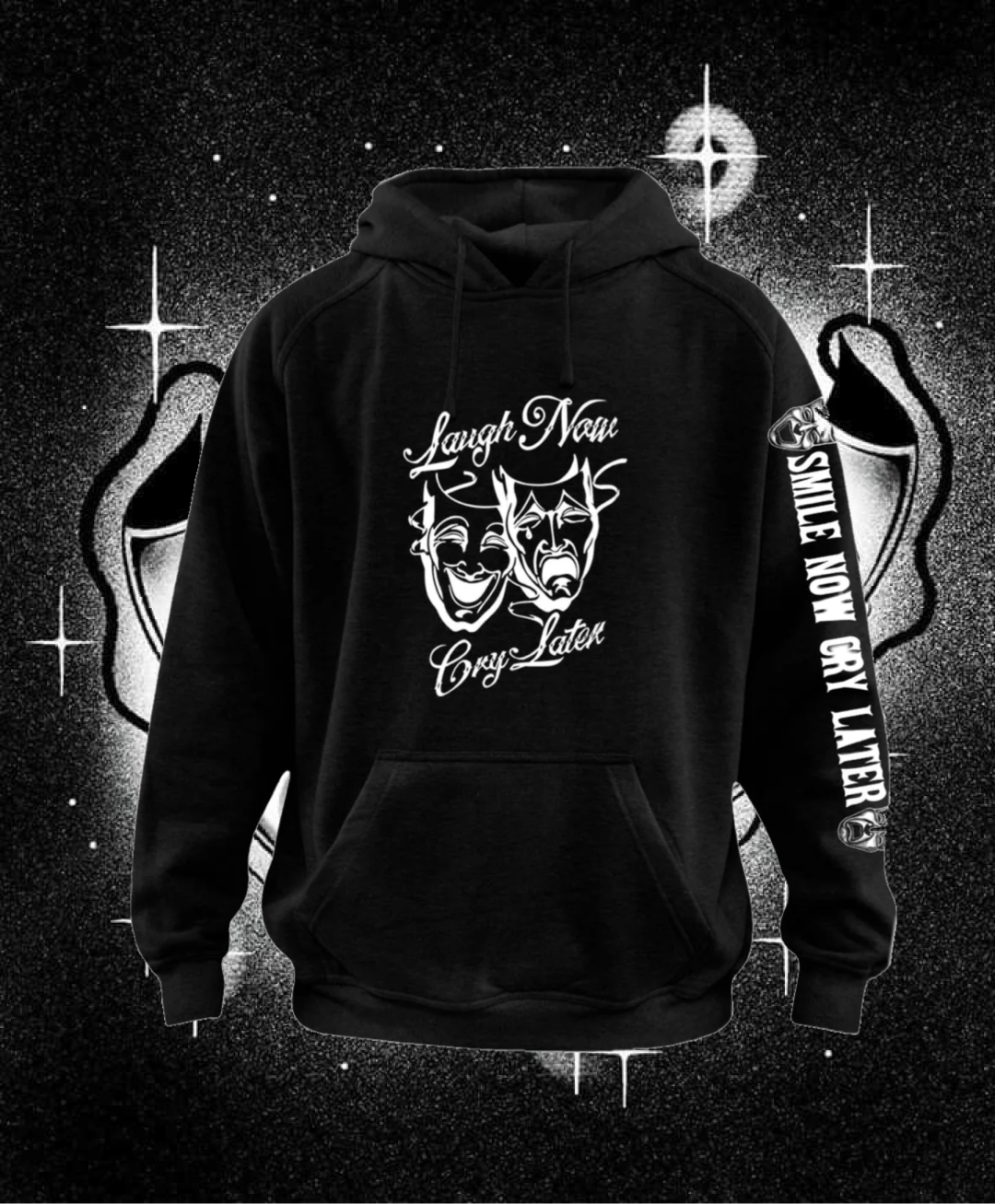 SMILE NOW CRY LATER HOODIE